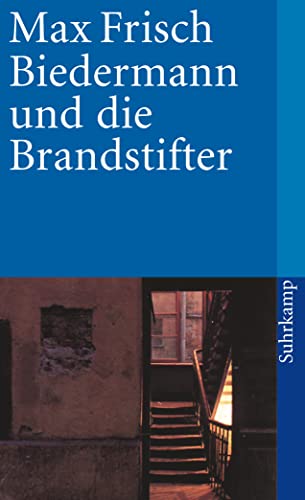 Biedermann und die Brandstifter: Ein Lehrstück ohne Lehre. Mit einem Nachspiel (suhrkamp taschenbuch) von Suhrkamp Verlag AG
